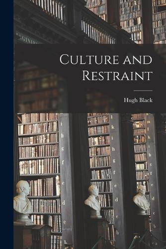 Culture and Restraint