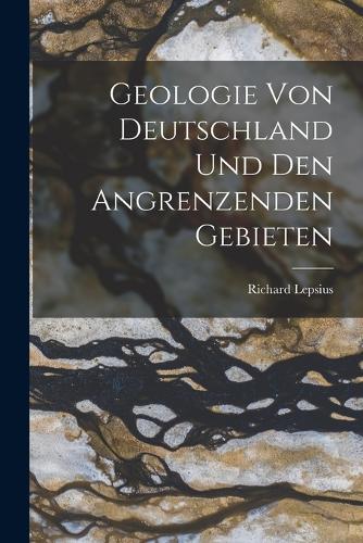 Geologie von Deutschland und den Angrenzenden Gebieten