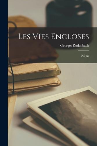Les Vies Encloses