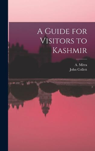 A Guide for Visitors to Kashmir