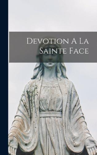 Devotion A La Sainte Face