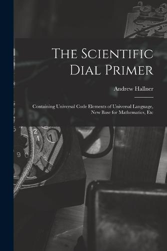 The Scientific Dial Primer