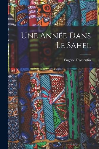 Une Année Dans Le Sahel