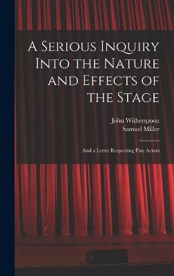 A Serious Inquiry Into the Nature and Effects of the Stage