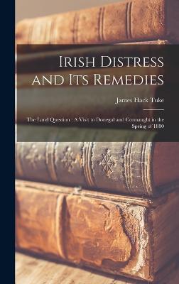 Irish Distress and Its Remedies