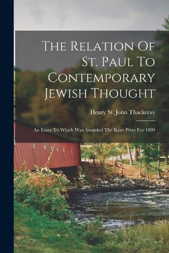 The Relation Of St. Paul To Contemporary Jewish Thought