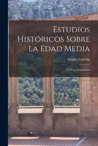 Estudios Históricos Sobre La Edad Media