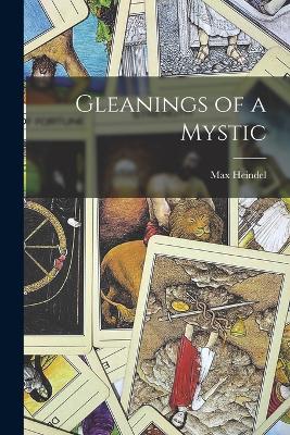 Gleanings of a Mystic
