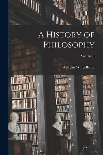 A History of Philosophy; Volume II