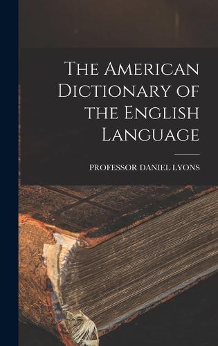 The American Dictionary of the English Language