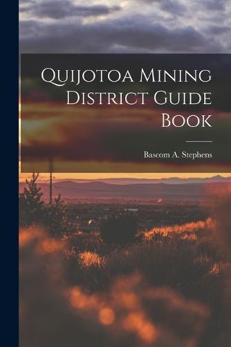 Quijotoa Mining District Guide Book