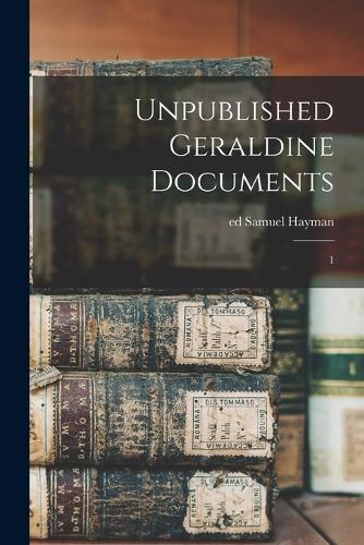 Unpublished Geraldine Documents
