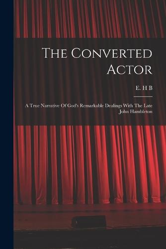 The Converted Actor