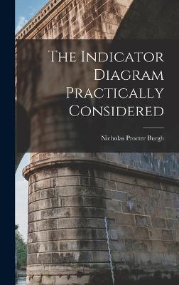 The Indicator Diagram Practically Considered
