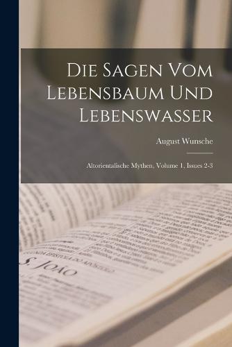 Die Sagen Vom Lebensbaum Und Lebenswasser