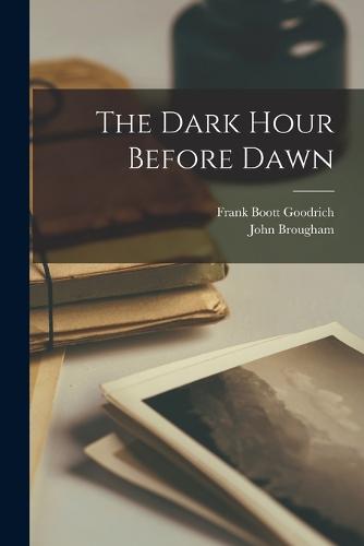 The Dark Hour Before Dawn