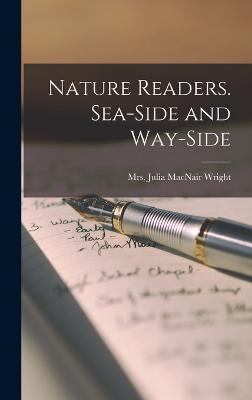 Nature Readers. Sea-side and Way-side
