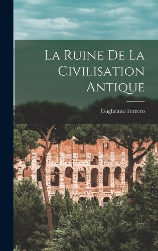La ruine de la civilisation antique