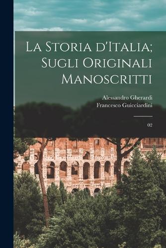 La storia d'Italia; sugli originali manoscritti