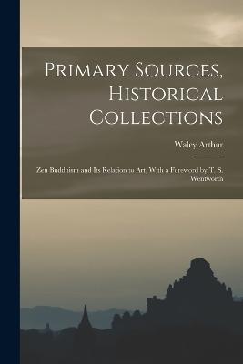 Primary Sources, Historical Collections