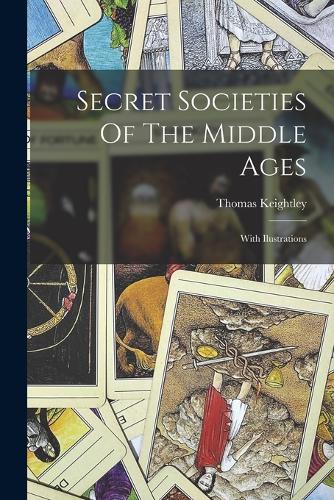 Secret Societies Of The Middle Ages