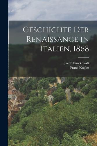 Geschichte der Renaissance in Italien, 1868
