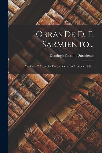 Obras De D. F. Sarmiento...