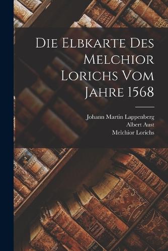 Die Elbkarte des Melchior Lorichs vom Jahre 1568