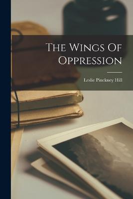 The Wings Of Oppression