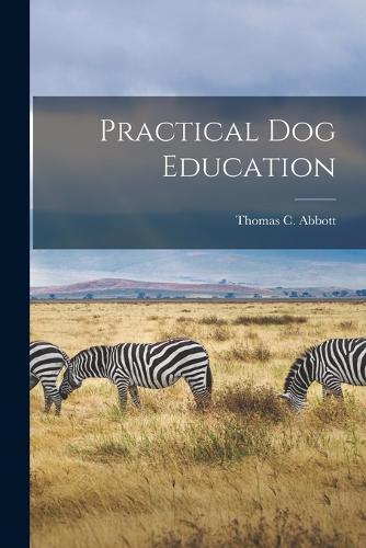 Practical Dog Education