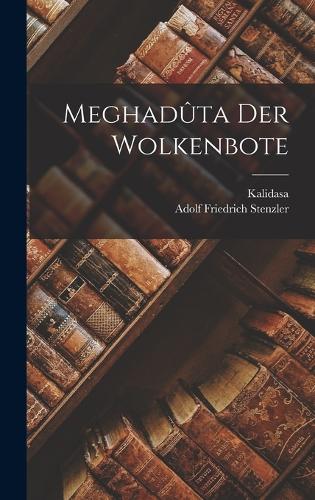 Meghadûta der wolkenbote