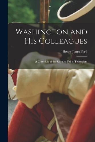 Washington and His Colleagues