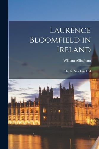 Laurence Bloomfield in Ireland