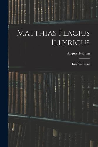 Matthias Flacius Illyricus