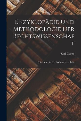 Enzyklopädie Und Methodologie Der Rechtswissenschaft