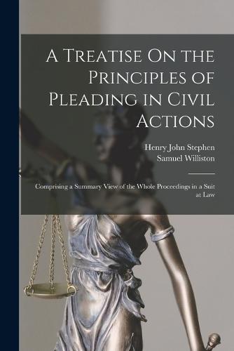 A Treatise On the Principles of Pleading in Civil Actions