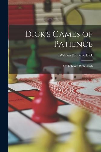 Dick's Games of Patience