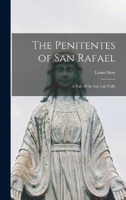 The Penitentes of San Rafael