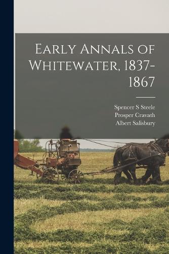 Early Annals of Whitewater, 1837-1867