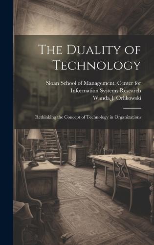The Duality of Technology