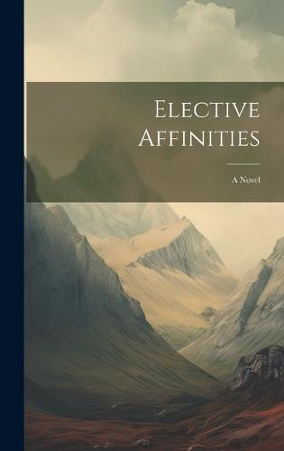 Elective Affinities