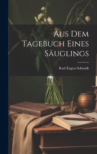 Aus dem Tagebuch eines Säuglings