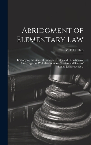 Abridgment of Elementary Law