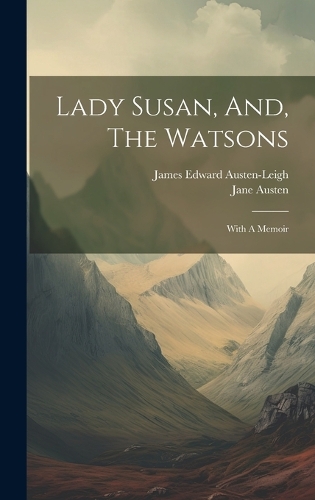 Lady Susan, And, The Watsons