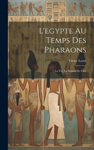 L'egypte Au Temps Des Pharaons