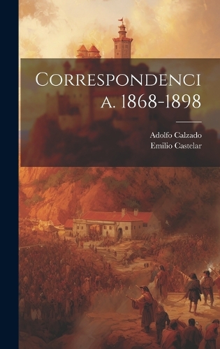 Correspondencia. 1868-1898