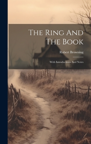 The Ring And The Book