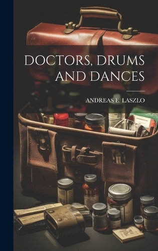 Doctors, Drums and Dances