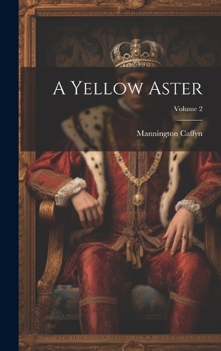 A Yellow Aster; Volume 2