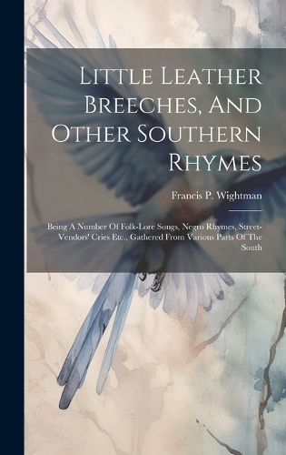 Little Leather Breeches, And Other Southern Rhymes